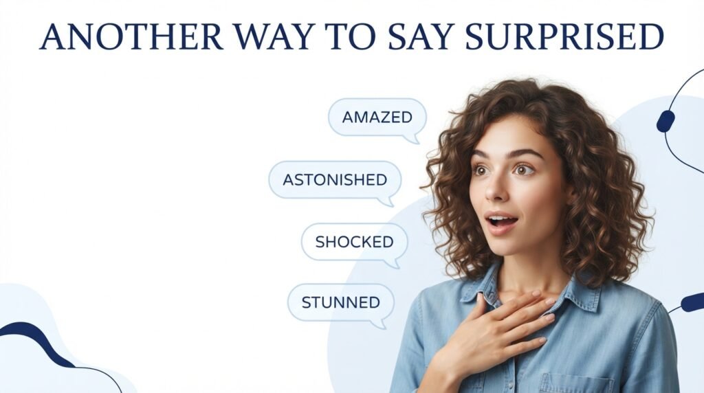 Meaning of another way to say surprised with common synonyms