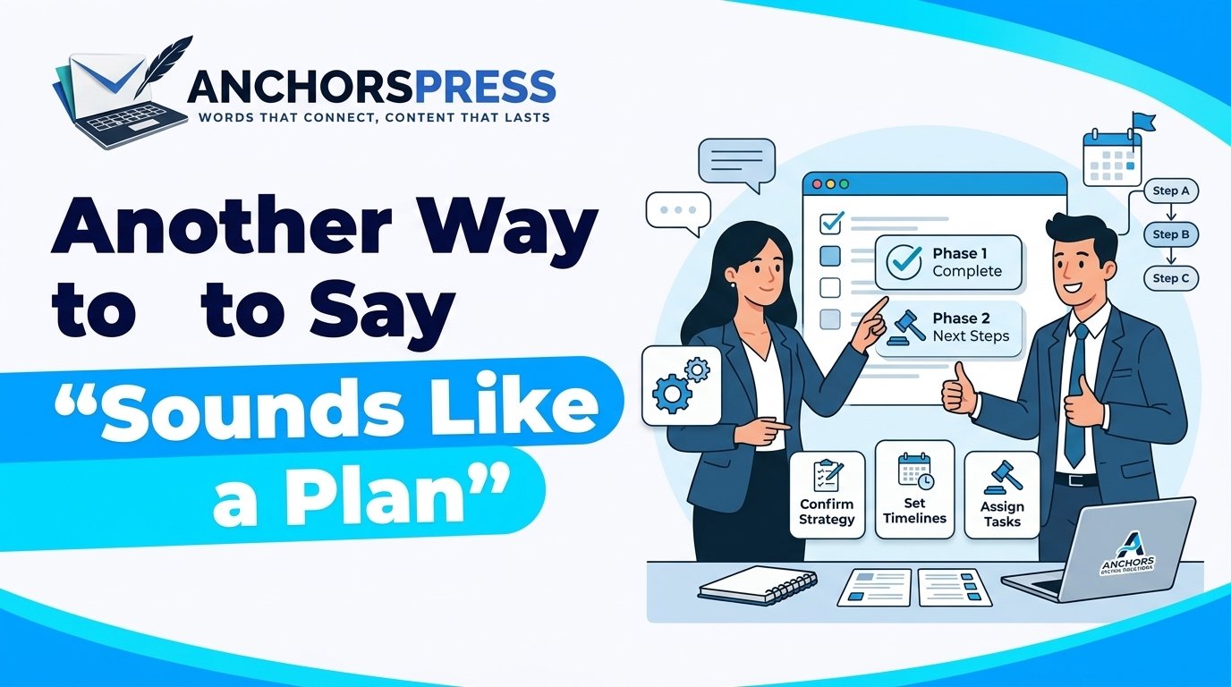another way to say sounds like a plan