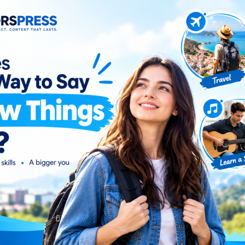 another way to say try new things
